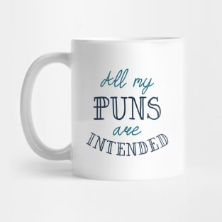 All My Puns Are intended Mug